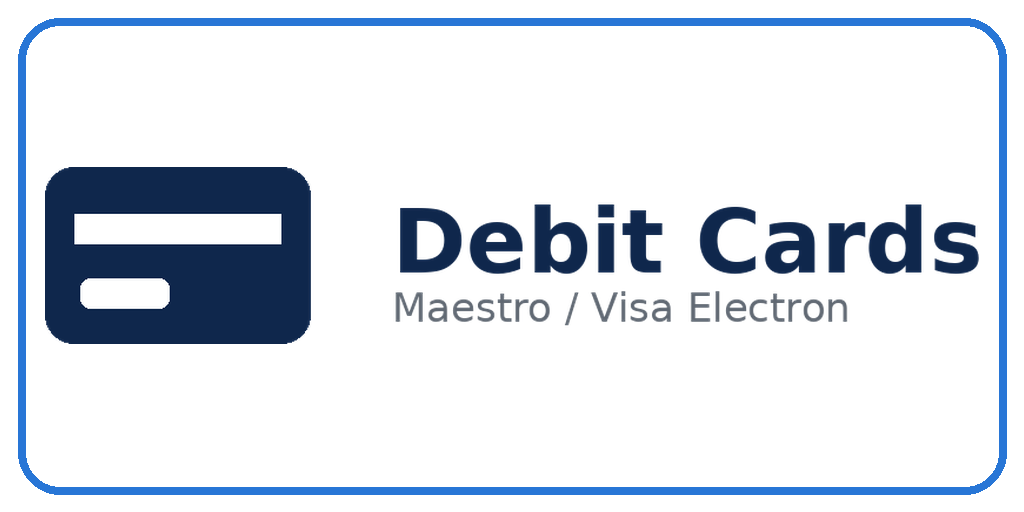 Debit Cards logo with a dark blue card icon on the left and 'Debit Cards' with 'Maestro / Visa Electron' text on white background with a blue rounded border.